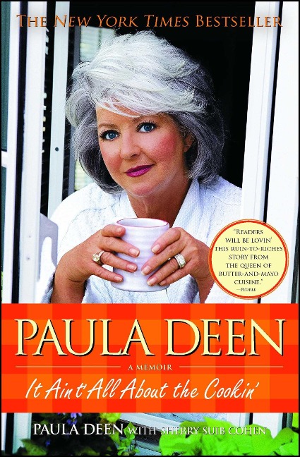 Paula Deen: It Ain't All about the Cookin'