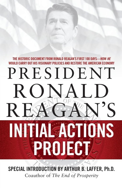 President Ronald Reagans Initial Actions Project
