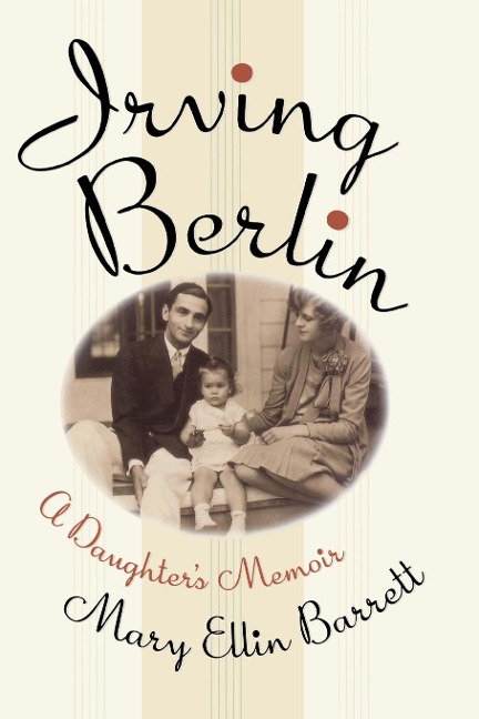 Irving Berlin: A Daughters Memoir