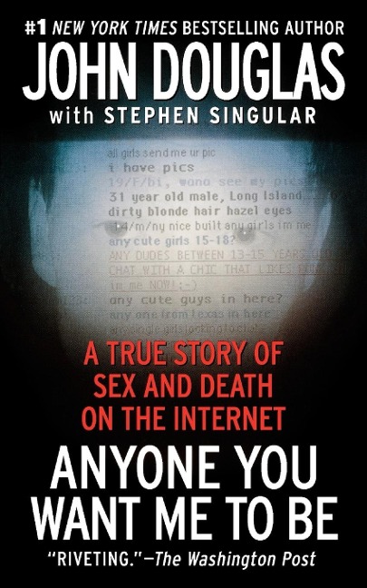 Anyone You Want Me to Be A True Story of Sex and Death on the Internet