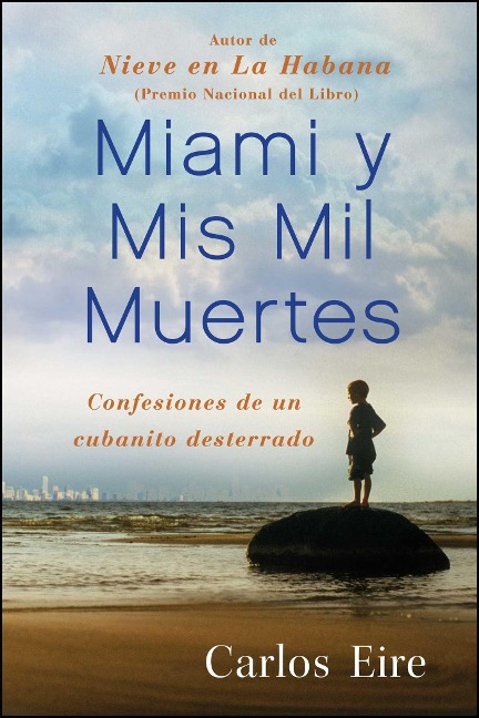 Miami y Mis Mil Muertes: Confesiones de un Cubanito Desterrado