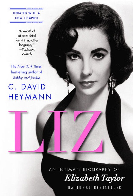 Liz: An Intimate Biography of Elizabeth Taylor (Updated)
