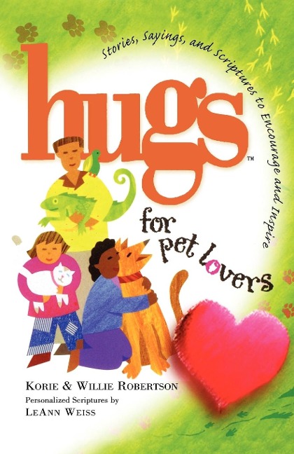 Hugs for Pet Lovers: Stories, Sayings, and Scriptures to Encourage and Inspire