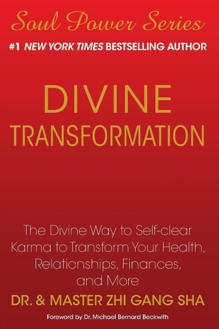 Divine Transformation: The Divine Way to Self-Clear Karma to Transform Your Health, Relationships, Finances, and More