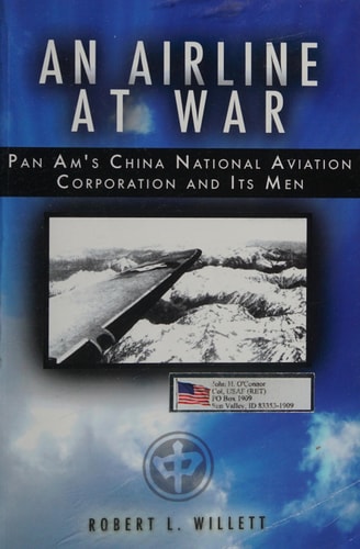 An Airline at War The Story of Pan Am's China National Aviation Corporation and Its Men