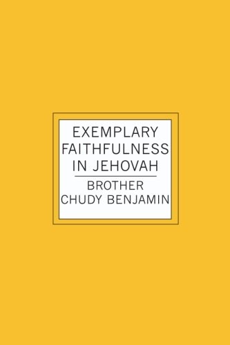Exemplary Faithfulness In Jehovah