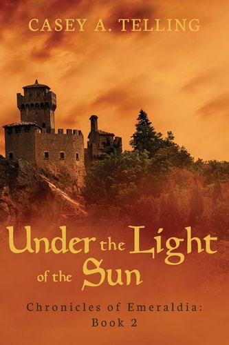 Under the Light of the Sun Chronicles of Emeraldia