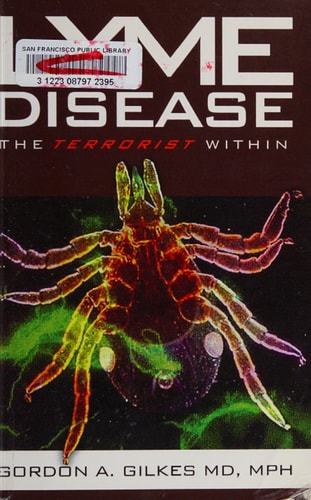 Lyme Disease The Terrorist Within
