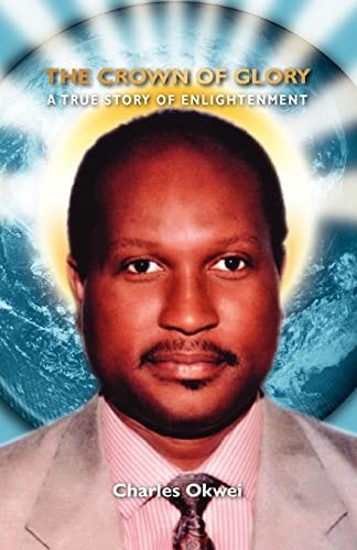 The Crown of Glory A True Story of Enlightenment