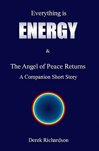 Everything Is Energy The Angel of Peace Returns