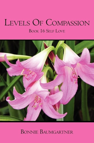 Levels of COMPASSION Book 16 Self Love