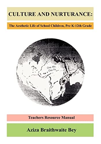 Culture and Nurturance The Aesthetic Life of School Children, Pre K-12th Grade
