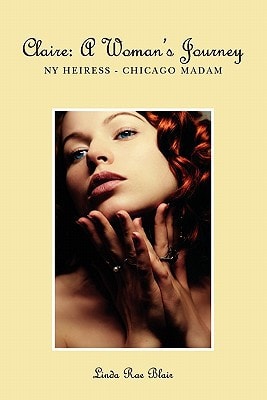Claire - A Woman's Journey NY Heiress - Chicago Madam