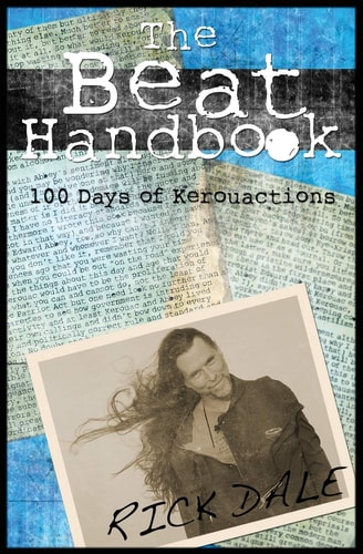The Beat Handbook 100 Days of Kerouactions