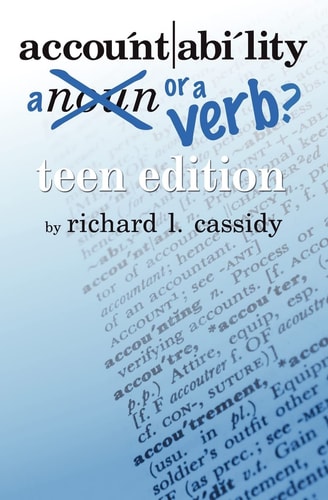 Accountability ... A Noun Or a Verb? Teen Edition