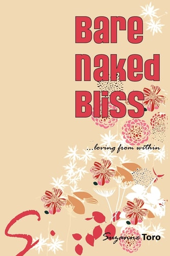 Bare Naked Bliss ... Loving from Within