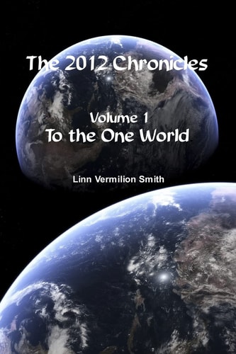 The 2012 Chronicles To The One World