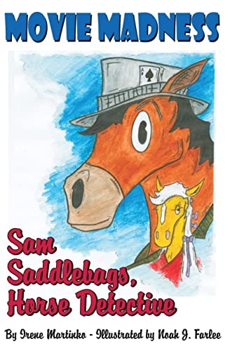 Sam Saddlebags Horse Detective Book 1: Movie Madness