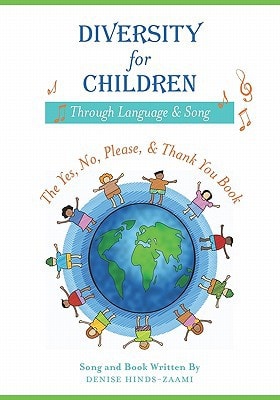 Diversity for Children Through Language and Song The Yes, No, Please, and Thank - You Book