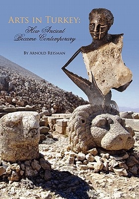 Arts in Turkey How Ancient Became Contemporary
