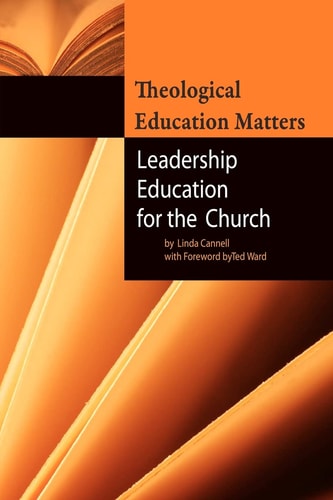 Theological Education Matters Leadership Education for the Church