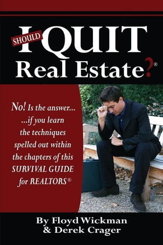 Should I Quit Real Estate Dealing With The Frustrations Of Being A Real Estate Agent