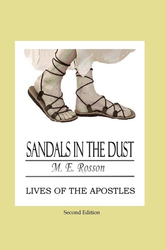 Sandals in the Dust - Second Edition Lives of the Apostles