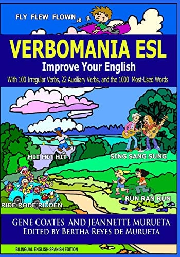 Verbomania Everything You Wanted to Know about Irregular and Auxiliary Verbs in English