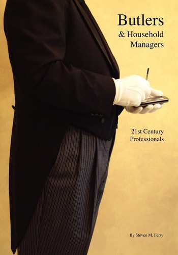 Butlers & Household Managers 21st Century Professionals