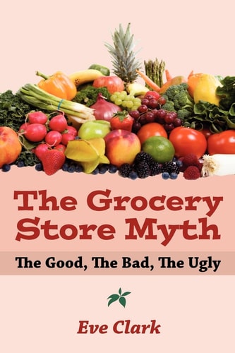 The Grocery Store Myth The Good, The Bad, The Ugly