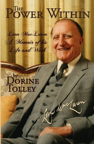 The Power Within Leon MacLaren, a Memior of His Life and Work