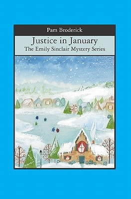 Justice in January The Emily Sinclair Mystery Series