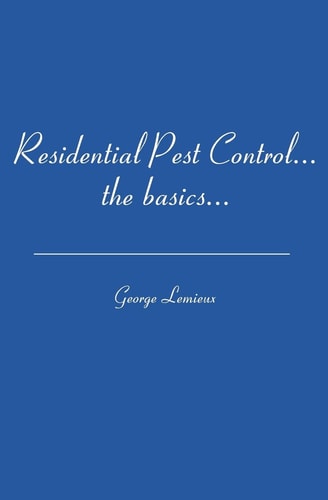Residential Pest Control... The Basics...