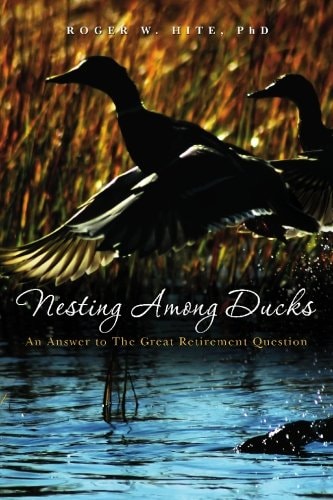 Nesting Among Ducks An Answer to The Great Retirement Question