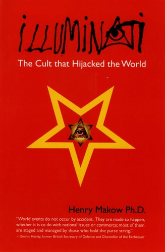 Illuminati The Cult that Hijacked the World