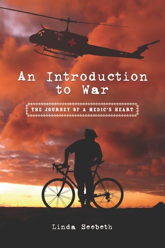 An Introduction to War The Journey of a Medic's Heart