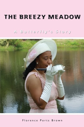 The Breezy Meadow A Butterfly's Story