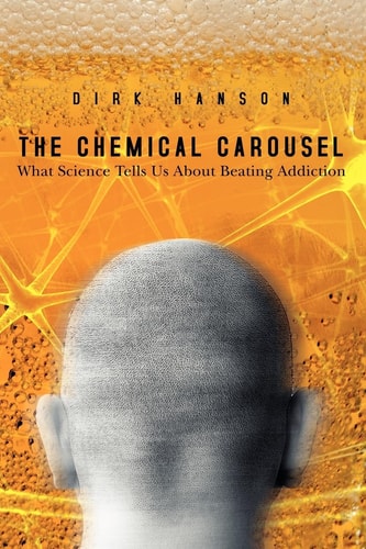 The Chemical Carousel What Science Tells Us about Beating Addiction
