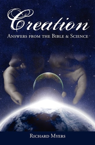 Creation Answers from the Bible and Science