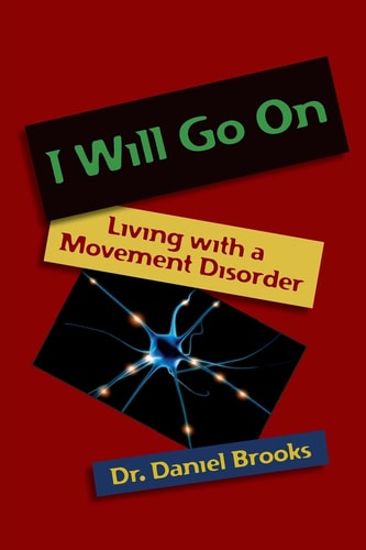 I Will Go On Living with a Movement Disorder