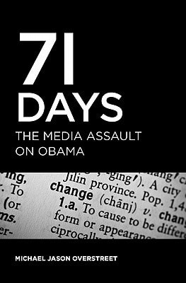 71 Days The Media Assault on Obama