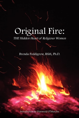 Original Fire The Hidden Heart of Religious Women