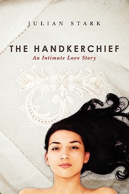 The Handkerchief An Intimate Love Story