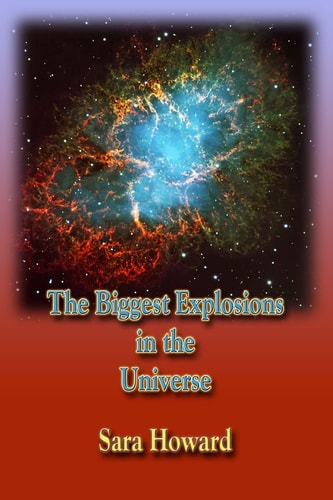 The Biggest Explosions in the Universe