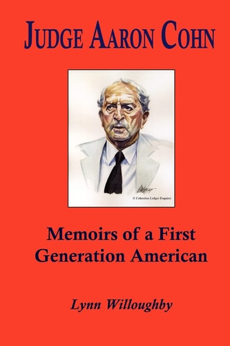 Judge Aaron Cohn Memoirs of a First Generation American