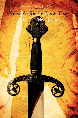 Kelven's Riddle Book Two The Walking Flame