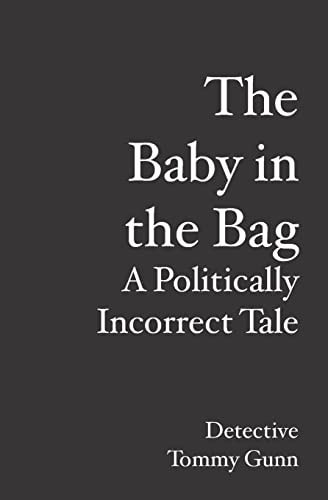 The Baby in the Bag A Politically Incorrect Tale