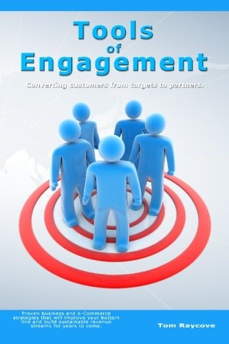 Tools of Engagement Converting Customers from Targets to Partners