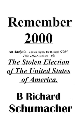 Remember 2000 The Stolen Election of The United States of America.