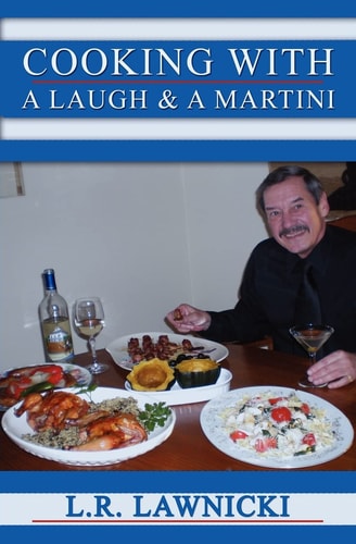 Cooking with a Laugh and a Martini